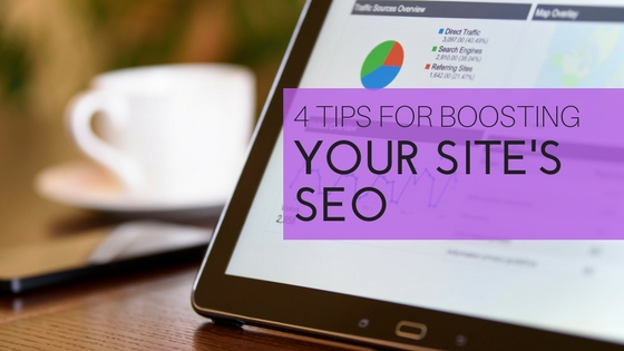 4 Tips for Boosting Your Site’s SEO
