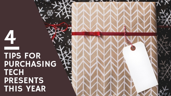 4 Tips for Purchasing Tech Presents this Year